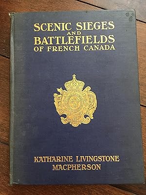 Image du vendeur pour Scenic Sieges and Battlefields of French Canada mis en vente par Hare Books