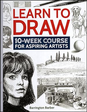 Learn to Draw: 10-Week Course for Aspiring Artists