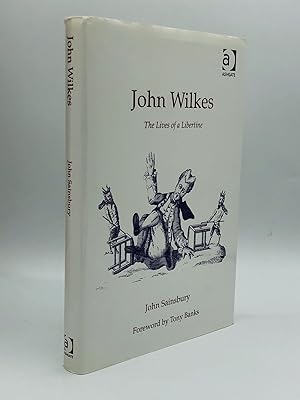 JOHN WILKES: The Lives of a Libertine