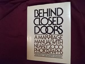 Seller image for Behind Closed Doors. A Marriage Manual with Nearly 2000 Photographs. for sale by BookMine