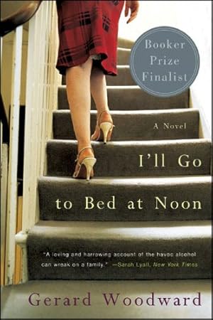 Seller image for I'll Go to Bed at Noon: A Novel by Woodward, Gerard [Paperback ] for sale by booksXpress