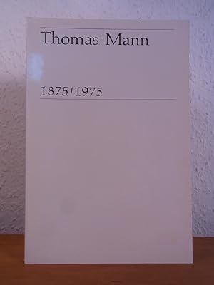 Bild des Verkufers fr Thomas Mann 1875 - 1975 zum Verkauf von Antiquariat Weber