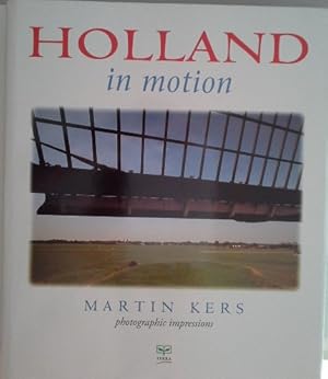 Bild des Verkufers fr HOLLAND IN MOTION (Engelse editie) zum Verkauf von Herr Klaus Dieter Boettcher