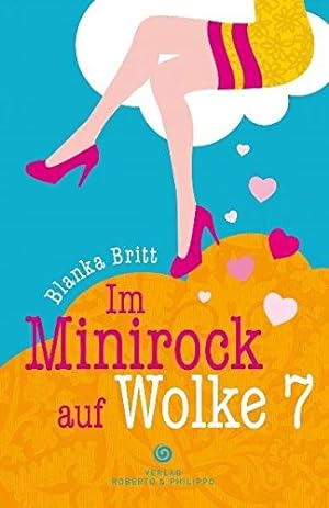 Seller image for Im Minirock auf Wolke 7 for sale by Gabis Bcherlager