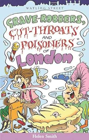 Imagen del vendedor de Grave-Robbers, Cut-Throats and Poisoners of London a la venta por GreatBookPrices