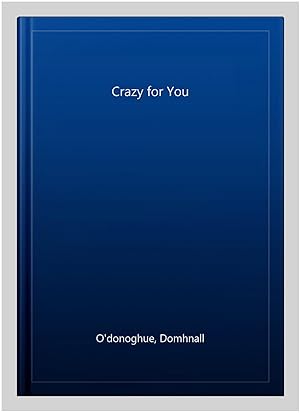 Imagen del vendedor de Crazy for You a la venta por GreatBookPricesUK