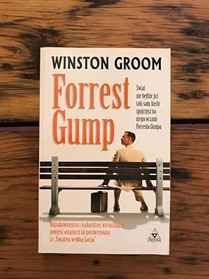 Forrest Gump: Najzabawniejsza i najbardziej wzruszajaca powiesc ostatnich lat porownywana ze "Swi...