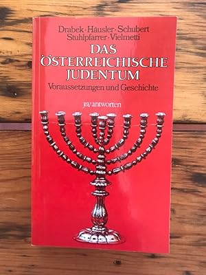 Bild des Verkufers fr Das sterreichische Judentum: Voraussetzungen und Geschichte zum Verkauf von Antiquariat Liber Antiqua