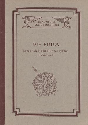 Bild des Verkufers fr Die Edda : Lieder des Nibelungenzyklus. / Braunsche Schulbcherei : Reihe 5 ; Nr. 28 zum Verkauf von Versandantiquariat Nussbaum