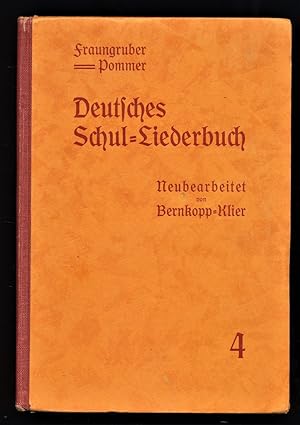 Deutsches Schul-Liederbuch : Viertes (4.) Heft für die 3. u. 4. Klasse der Hauptschulen. Mit beso...