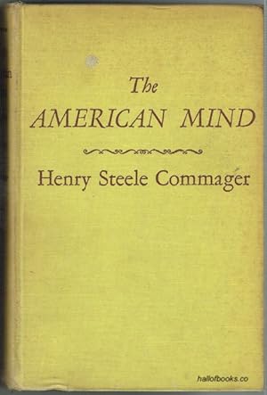 The American Mind: An Interpretation Of American Thought And Character Since The 1880's