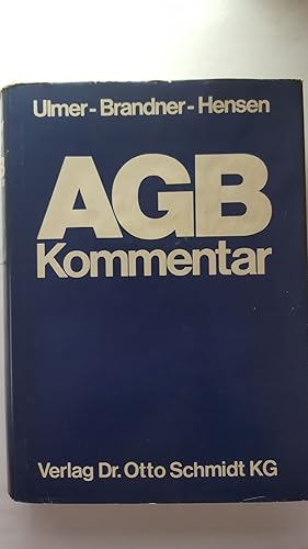 AGB-Gesetz Kommentar zum Gesetz zur Regelung des Rechts der Allgemeinen Geschäftsbedingungen: