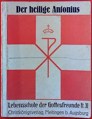 Seller image for Der heilige Antonius von Padua. Lebensschule der Gottesfreunde Nr. 30. Zweite Auflage for sale by biblion2