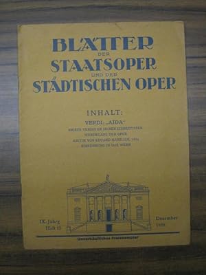 Bild des Verkufers fr Bltter der Staatsoper und der stdtischen Oper Berlin. IX. Jahrgang. Dezember 1928, Heft 15. Inhalt: Verdi: Aida / Briefe Verdis an seinen Librettisten / Werdegang der Oper / Kritik von Eduard Hanslick, 1874 // Einfhrung in das Werk. zum Verkauf von Antiquariat Carl Wegner