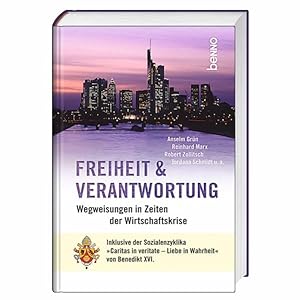 Bild des Verkufers fr Freiheit und Verantwortung: Wegweisungen in Zeiten der Wirtschaftskrise mit Sozialenzyklika "Caritas in veritate" von Benedikt XVI. zum Verkauf von Gerald Wollermann