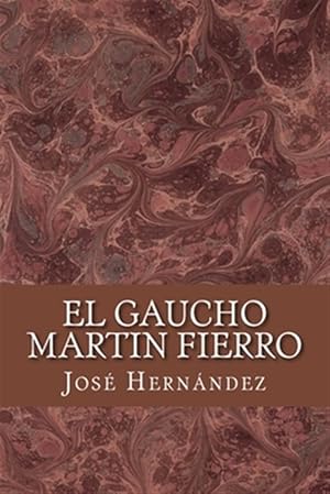 Image du vendeur pour El Gaucho Martin Fierro -Language: spanish mis en vente par GreatBookPrices