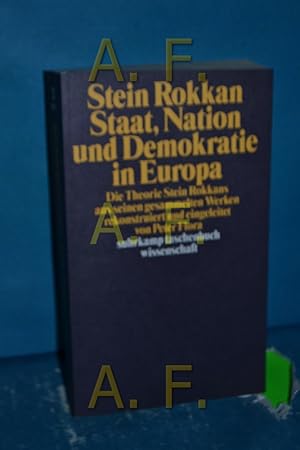 Bild des Verkufers fr Staat, Nation und Demokratie in Europa : die Theorie Stein Rokkans aus seinen gesammelten Werken rekonstruiert und eingeleitet. von Peter Flora. Stein Rokkan. bers. von Elisabeth Fix / Suhrkamp-Taschenbuch Wissenschaft , 1473 zum Verkauf von Antiquarische Fundgrube e.U.