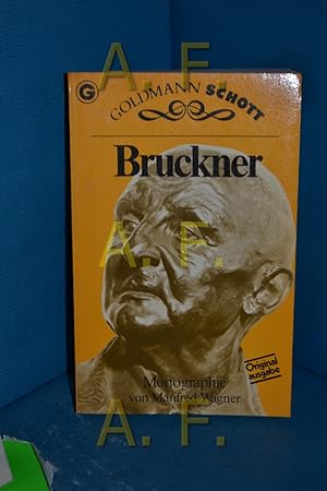 Bild des Verkufers fr Bruckner : Monographie von / Goldmann , 33027 : Goldmann Schott zum Verkauf von Antiquarische Fundgrube e.U.