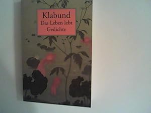 Seller image for Das Leben lebt: Gedichte for sale by ANTIQUARIAT FRDEBUCH Inh.Michael Simon