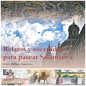 Relatos y sucedidos para pasear Salamanca
