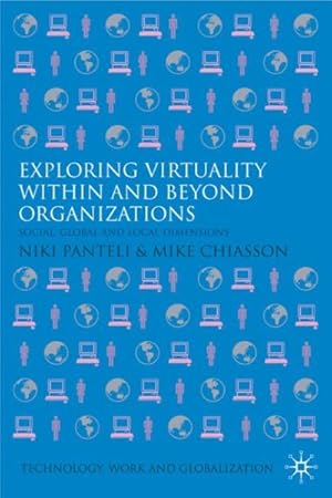 Imagen del vendedor de Exploring Virtuality within and beyond Organizations : Social, Global and Local Dimensions a la venta por GreatBookPrices