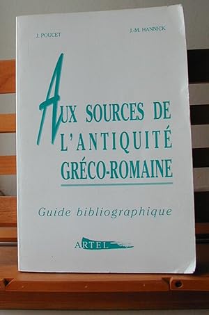 Aux sources de l'Antiquité gréco-romaine: Guide bibliographique