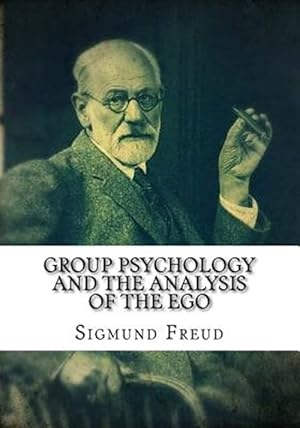 Seller image for Group Psychology and the Analysis of the Ego for sale by GreatBookPrices