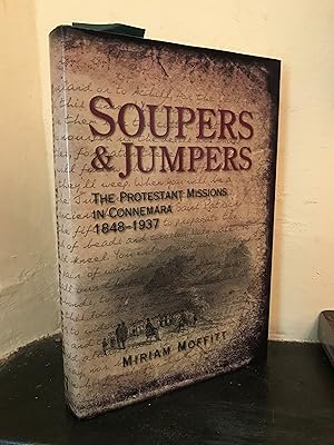 Imagen del vendedor de Soupers and Jumpers : The Protestant Missions in Connemara, 1848-1937 a la venta por Temple Bar Bookshop