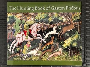 The Hunting Book of Gaston Phebus