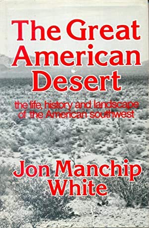 Seller image for The Great American Desert: The Life, History and Landscape of the American Southwest for sale by SAVERY BOOKS