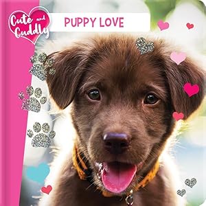 Bild des Verkufers fr Cute and Cuddly : Puppy Love zum Verkauf von GreatBookPrices