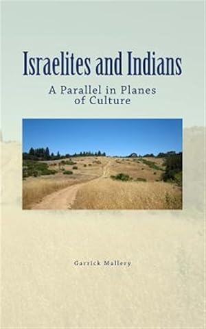 Image du vendeur pour Israelites and Indians : A Parallel in Planes of Culture mis en vente par GreatBookPrices