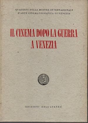 IL CINEMA DOPO LA GUERRA A VENEZIA.TENDENCE ED EVOLUZIONI DEL FILM. (1946-1956).