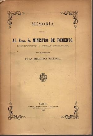 MEMORIA REMITIDA AL EXCMO. SR. MINISTRO DE FOMENTO, INSTRUCCIÓN Y OBRAS PUBLICAS, POR EL DIRECTOR...