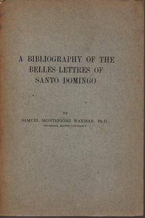 Image du vendeur pour A BIBLIOGRAPHY OF THE BELLES-LETTRES OF SANTO DOMINGO. mis en vente par Books Never Die