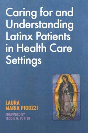 Immagine del venditore per Caring for and Understanding Latinx Patients in Health Care Settings venduto da GreatBookPrices