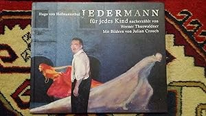 Seller image for Jedermann. +++ signiert +++ nacherzhlt fr jedes Kind von Werner Thuswaldner ; mit Bildern von Julian Crouch / Bearbeitung von: Hofmannsthal, Hugo von: Jedermann for sale by Buchhandlung Neues Leben