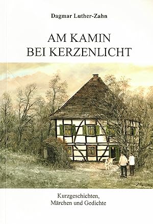 Bild des Verkufers fr Am Kamin bei Kerzenlicht: Kurzgeschichte, Mrchen und Gedichte zum Verkauf von Paderbuch e.Kfm. Inh. Ralf R. Eichmann