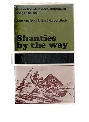 Bild des Verkufers fr Shanties by the way'. A Selection of New Zealand popular songs and ballads. zum Verkauf von VJ Books