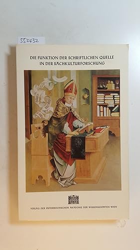 Bild des Verkufers fr Die Funktion der schriftlichen Quelle in der Sachkulturforschung : mit 9 Tabellen zum Verkauf von Gebrauchtbcherlogistik  H.J. Lauterbach