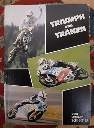 Triumph und Tränen von Walter Schlachta. +++ signiert +++ Österreichisches Motorradsport-Jahrbuch...