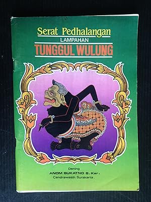 Seller image for Serat Pedhalangan Lampahan Tunggul Wulung, Wayang Verhaal for sale by Stadion Books