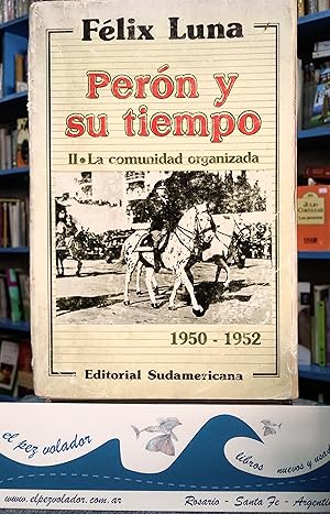 Perón y Su Tiempo II. La Comunidad Organizada 1950-1952