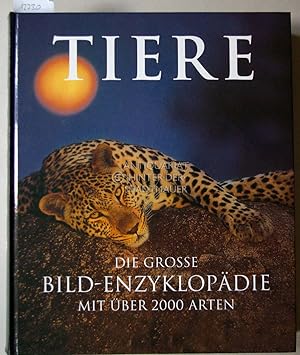 Tiere. Die grosse Bildenzyklopädie mit über 2000 Arten. (Übers.: Gabriele Lehari .)
