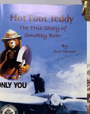Hot Foot Teddy the True Story of Smokey Bear