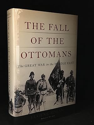 The Fall of the Ottomans; The Great War in the Middle East