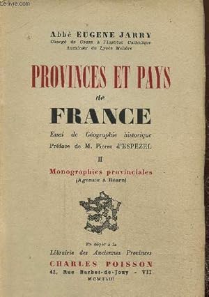 Imagen del vendedor de Provinces et pays de France. Essai de gographie historique. tome II: Monographies provinciales (Agenais  Barn) a la venta por Le-Livre