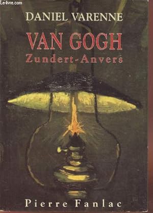 Bild des Verkufers fr Van Gogh : Zundert - Anvers zum Verkauf von Le-Livre