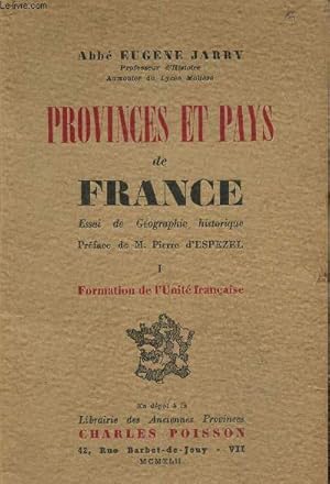 Imagen del vendedor de Provinces et pays de France , essai de gographie historique .tome I: formation de l'unit franaise a la venta por Le-Livre