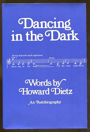 Imagen del vendedor de Dancing In The Dark: Words by Howard Dietz, An Autobiography a la venta por Dearly Departed Books